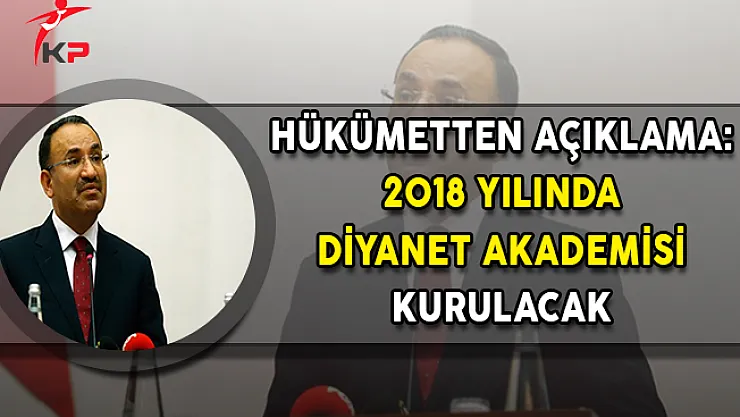 Hükümetten Açıklama: 2018 Yılında Diyanet Akademisi Kuruluyor