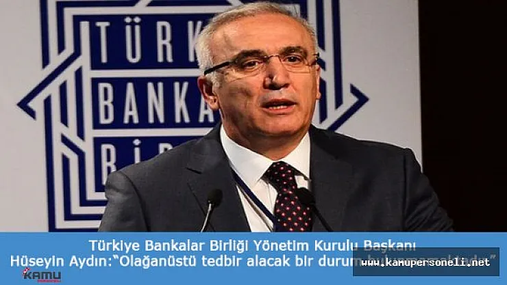 Hüseyin Aydın: " Olağanüstü tedbir alacak bir durum yok"
