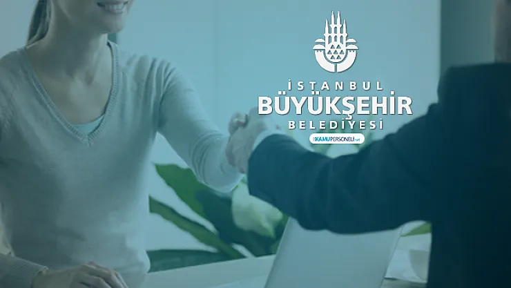 İBB Bin personel alımı yapacak! Başvuru tarihleri merak konusu oldu