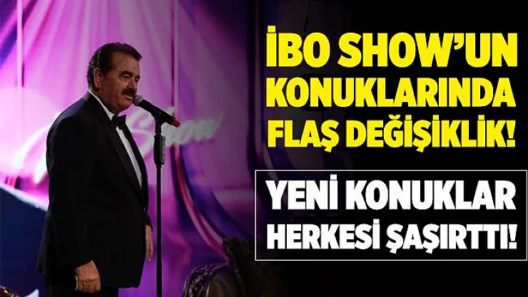 İbo Show'da ilk konuklar değişti! Konuklardaki ayrıntı herkesi şaşırttı!