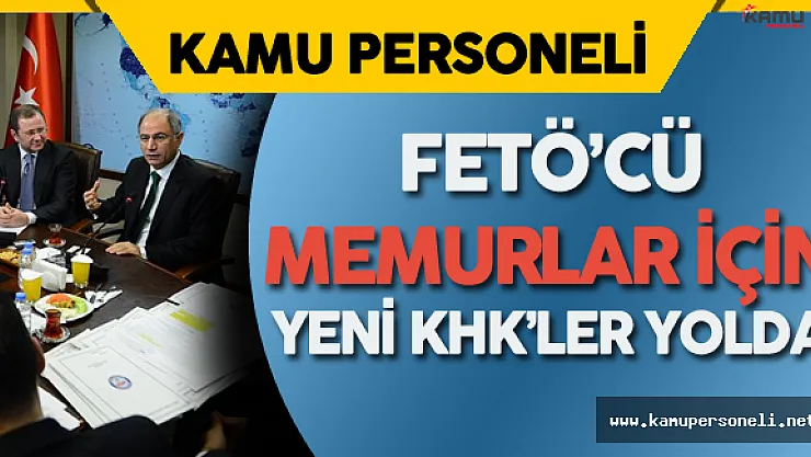 İçişleri Bakanı Efkan Ala'dan FETÖ'cü Memurlar için Yeni KHK Açıklaması