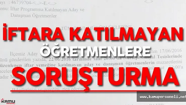 İftar Yemeğine Katılmayan Öğretmenler İçin Soruşturma