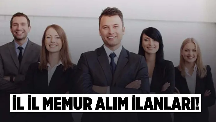 İl il memur alım ilanları yayımlandı! 19 Mart İŞKUR memur alım ilanları!