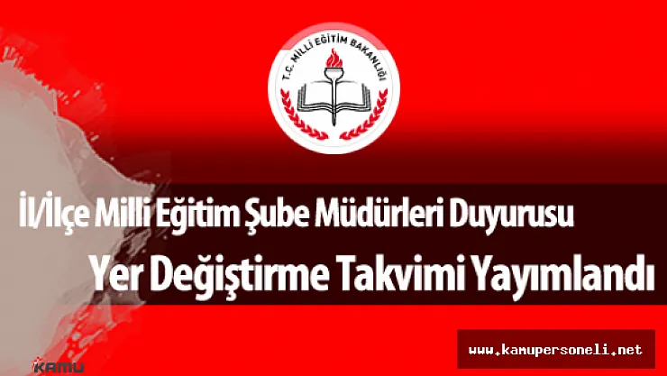 İl/İlçe Milli Eğitim Şube Müdürlerinin 2016 Yılı Yer Değiştirme Kılavuzu ve Tarihi Yayımlandı