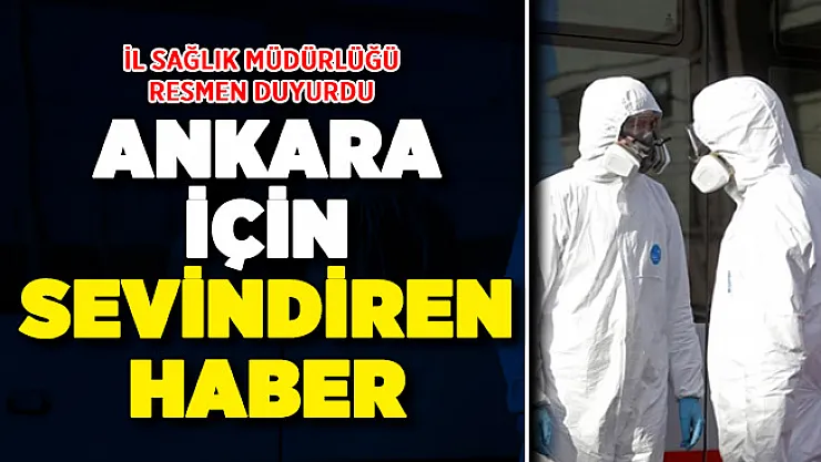 İl Sağlık Müdürlüğü resmen duyurdu: Ankara için müjdeli haber