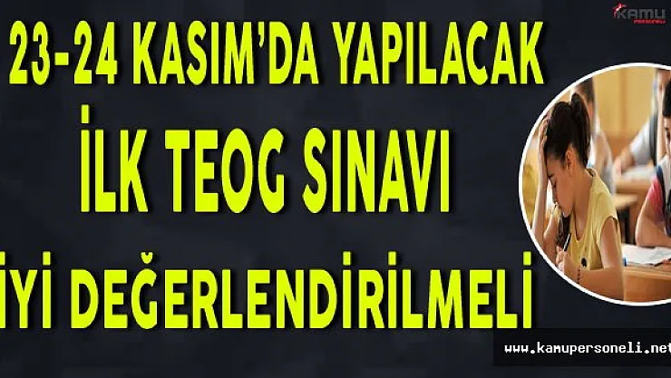 İlk TEOG Sınavı Öğrenciler İçin Büyük Avantaj !