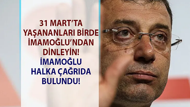 İmamoğlu'ndan halka çağrı! Şaibeyi nasıl ürettiklerini anlattı