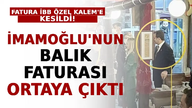 İmamoğlu'nun Balık Faturası Ortaya Çıktı! Fatura İBB Özel Kalem'e Kesildi