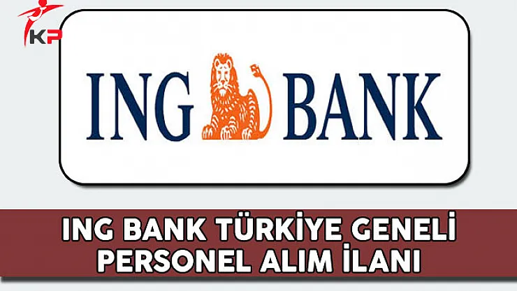 ING Bank 2017 Personel Alım İlanı