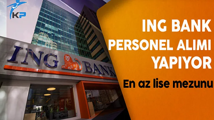 ING Bank Personel Alım İlanı (Yeni İlan)