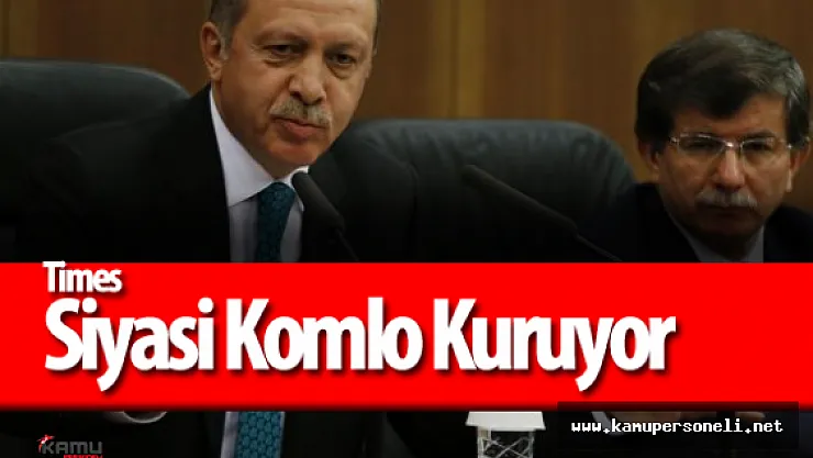 İngiliz Times: " Erdoğan Sınırsız Güç İçin Komplo Kuruyor"