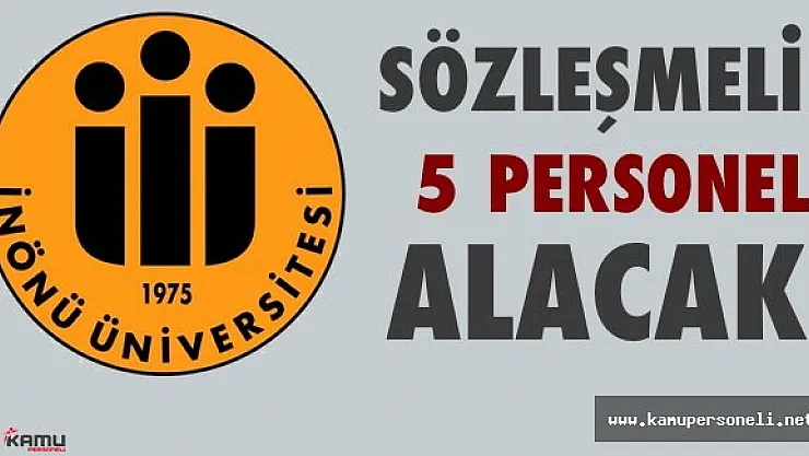 İnönü Üniversitesi Sözleşmeli Personel Alıyor