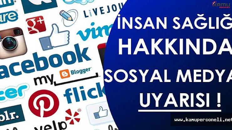 İnsan Sağlığı Hakkında Uzmanlardan Önemli Sosyal Medya Uyarısı