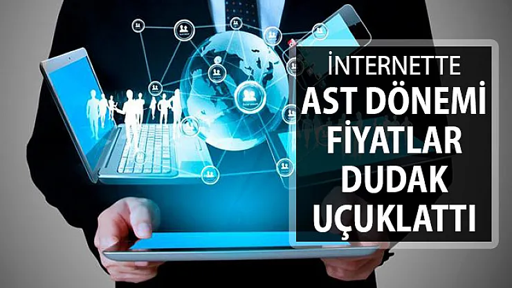 İnternette AST Dönemi Başlıyor ! Fiyatlar Dudak Uçuklattı