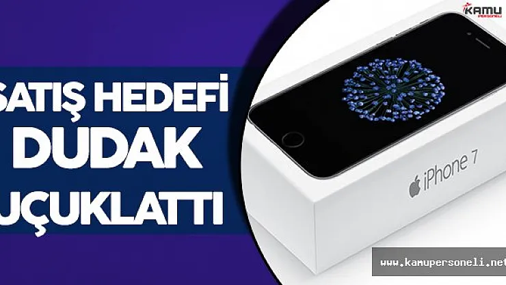 iPhone 7' nin Satış Hedefi Dudak Uçuklattı