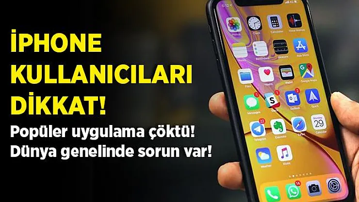 iPhone kullanıcılarına kötü haber! Popüler uygulama çöktü!