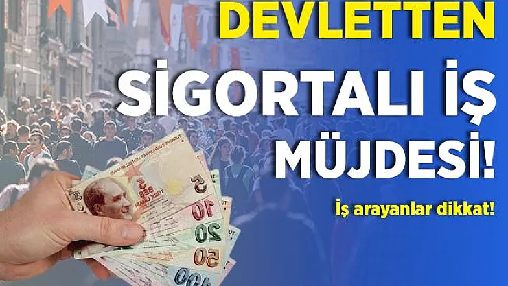 İş arayanlara devletten sigortalı iş müjdesi! Başvuru şartları neler?