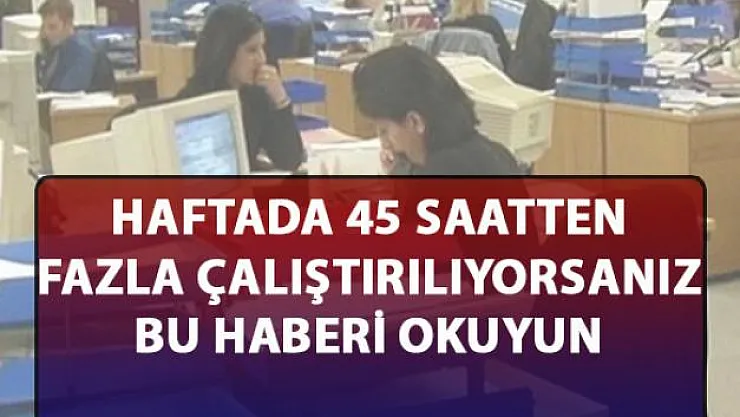 İş Kanunu'na göre bir işçi günde en fazla kaç saat çalıştırılabilir?