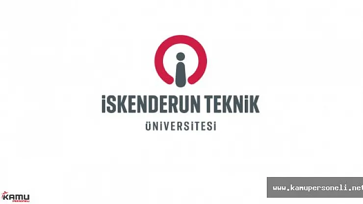 İskenderun Teknik Üniversitesi Akademik Personel Alımı İlanı