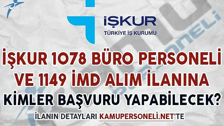 İşkur 1078 Büro Personeli 1141 İMD Alım İlanına Kimler Başvuru Yapabilir?