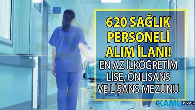 İŞKUR 16-24 Eylül arasında ilköğretim, lise, önlisans ve lisans mezunu KPSS şartsız 620 sağlık personeli alımı yapacak!