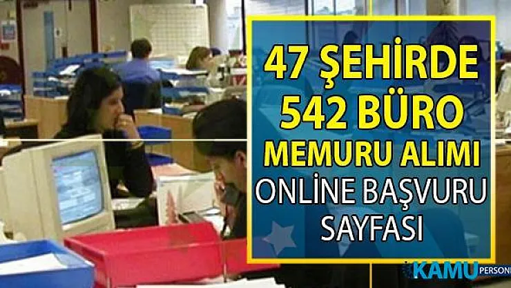 İŞKUR 19- 30 Ağustos 47 şehirde KPSS şartsız 542 büro memuru alımı için yeni iş ilanları yayımladı!
