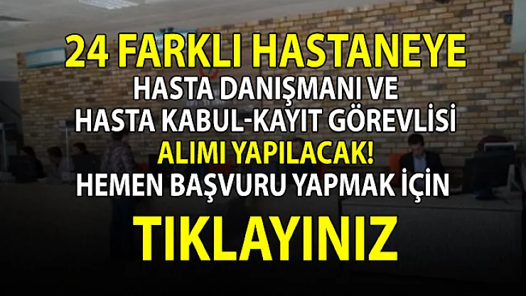 İŞKUR 24 farklı hastaneye hasta danışmanı ve hasta kayıt görevlisi alımı yapacak!