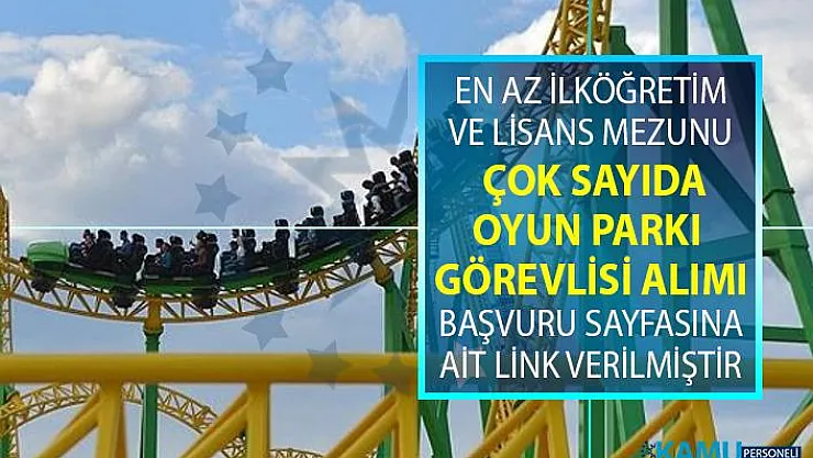 İŞKUR 26 Haziran'da yeni iş ilanları yayınladı! İŞKUR en az ilköğretim mezunu oyun 40 oyun parkı görevlisi alımı yapıyor!