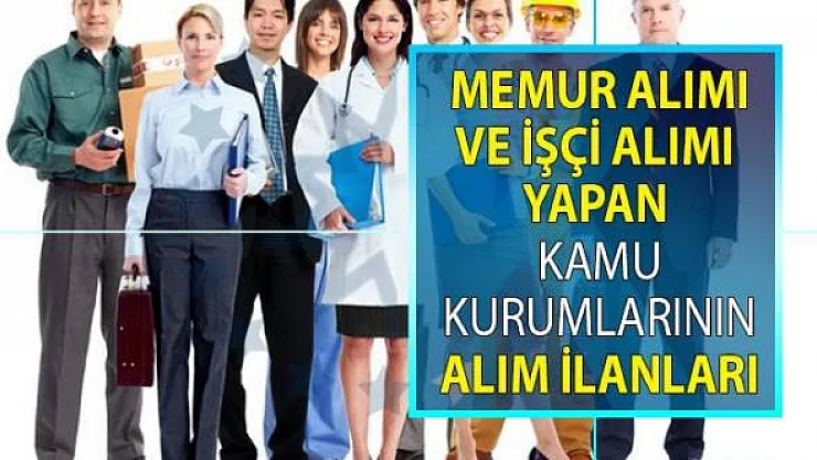 İŞKUR 27 kamu kurumu ve belediyenin iş ilanlarını yayınlandı! KPSS'siz 318 personel alımı yapılacak!