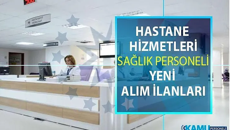 İŞKUR 30 Haziran yeni iş ilanları! İŞKUR hastane personeli alım ilanları iş başvurusu!