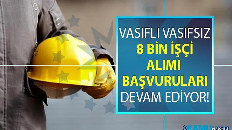 İŞKUR, 8 binden fazla en az ilkokul mezunu personel alımı yapıyor! Başvurular elektronik ortamda yapılıyor!