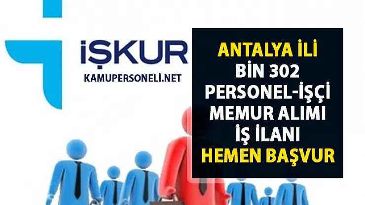 İŞKUR Antalya iş ilanları! 2019 Personel, işçi ve memur alımı güncel ilanlar!..