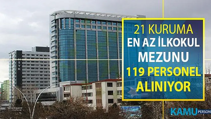 İŞKUR Aracılığı İle 21 Kamu Kurumuna En Az İlkokul Mezunu 119 Personel Alımı Yapılıyor ! 21 Ağustos 2019 İŞKUR İş İlanları