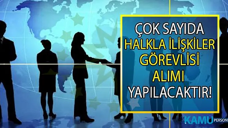 İŞKUR aracılığı ile halkla ilişkiler görevlisi alımı yapan firmaların güncel iş ilanları! 17 şehirde personel alımı yapılacak!