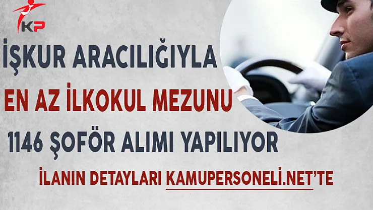 İşkur Aracılığıyla 1146 Şoför Alımı Yapılıyor