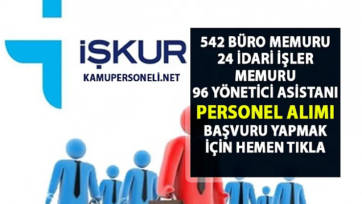İŞKUR büro memur alımı! Güncel İş İlanları - 28 Nisan - 10 Mayıs 2019