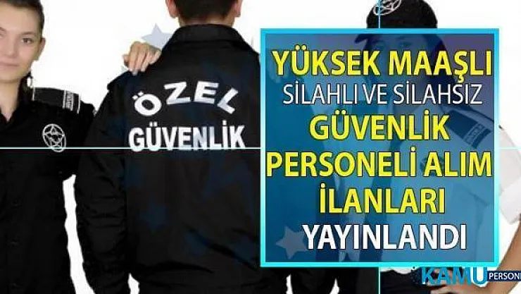 İŞKUR en az lise mezunu yüksek maaşlı 761 güvenlik görevlisi ve danışman alımı yapıyor! Peki güvenlik alımı başvuru şartları nelerdir?