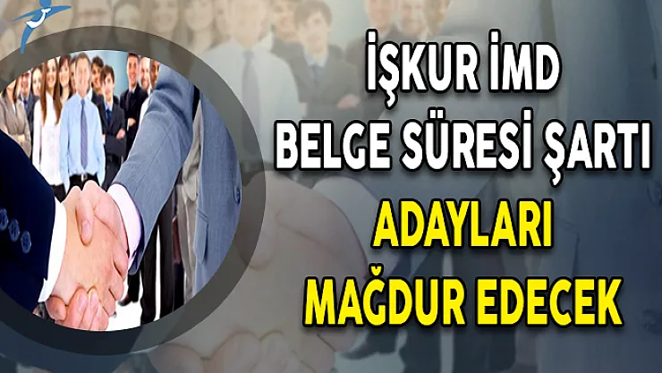 İŞKUR İlanında Ki İMD Sertifikası Belge Süresi Adayları Mağdur Edecek