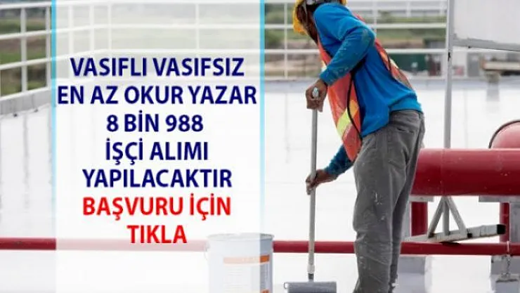 İŞKUR iş ilanları! Vasıflı Vasıfsız işçi ve personel alımı iş başvurusu...