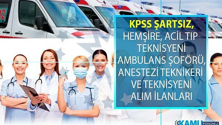 İŞKUR, KPSS şartsız en az lise ve önlisans mezunu sağlık personeli alımları yapıyor!