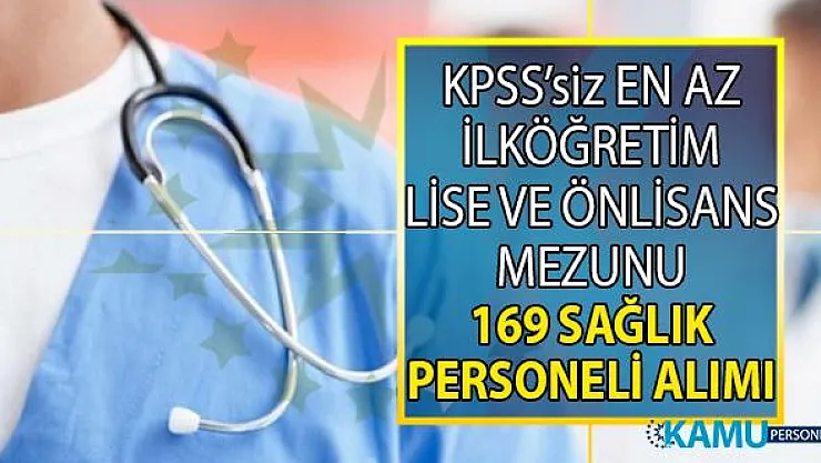 İŞKUR KPSS'siz hemşire ve diğer alanlardan 169 sağlık personeli alımı yapacak!
