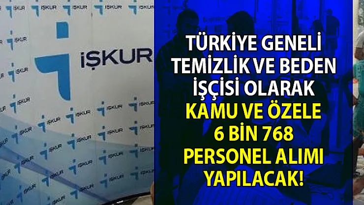 İŞKUR Nisan ayı temizlik ve işçi alım ilanları! Bu ay 6 bin 768 işçi alımı yapılacak!