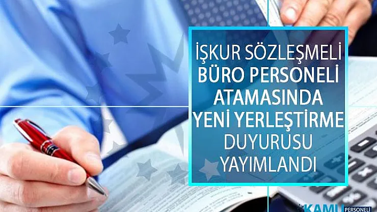 İŞKUR Sözleşmeli Büro Personeli Alımında Kritik Gelişme! Yeni Yedek Yerleştirme Duyurusu Yayımlandı!