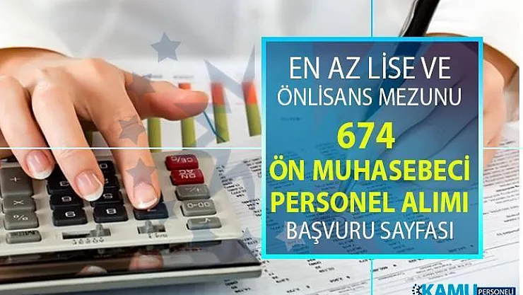 İŞKUR tarafından en az lise ve ön lisans mezunu 674 ön muhasebeci elemanı alımı yapılacaktır