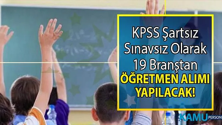 İŞKUR tarafından KPSS Şartsız sınavsız olarak 19 branştan öğretmen alımı yapılacaktır!