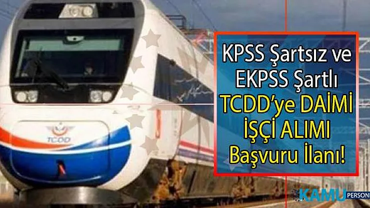 İŞKUR tarafından TCDD'ye KPSS şartsız ve EKPSS şartlı olarak 30 Daimi işçi alımı yapılacaktır! Peki TCDD engelli işçi alımı başvuruları ne zaman?