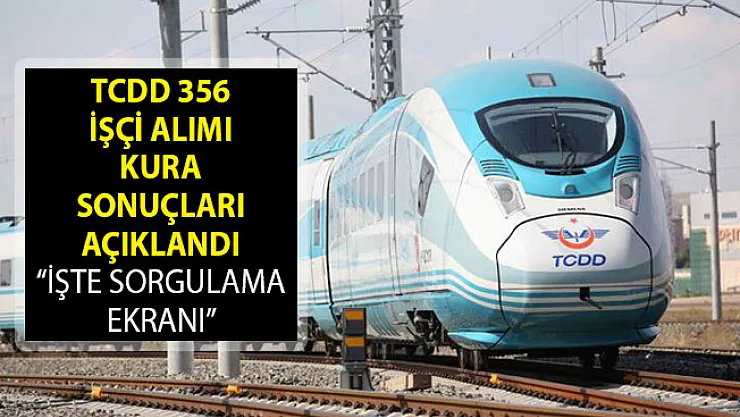 İŞKUR TCDD 356 İşçi Alımı Kura Sonuçları Açıklandı! İŞKUR TCDD 356 İşçi Alımı Kura Sonuçları Sorgulama Ekranı!