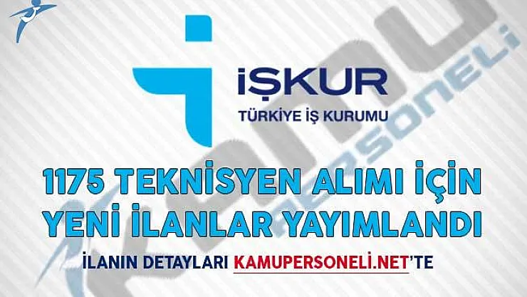 İŞKUR Üzerinden 1175 Teknisyen Alımı İçin Yeni İlanlar Yayımlandı!