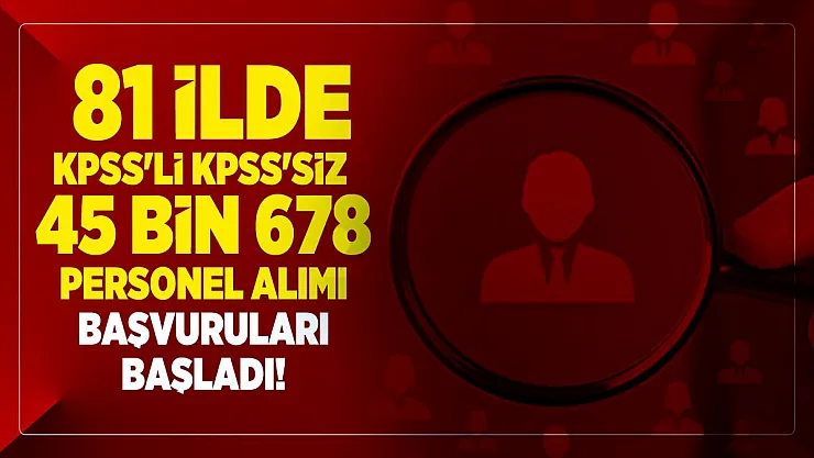 İŞKUR üzerinden 81 ilde 45 bin 678 KPSS'li KPSS'siz personel alımı başvuruları başladı! 11 Aralık İŞKUR iş ilanları