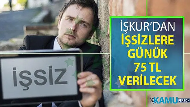İŞKUR Üzerinden İşsiz Gençlere Günlük 75 TL Cep Harçlığı nasıl alınır? İşte Başvuru ve Şartları